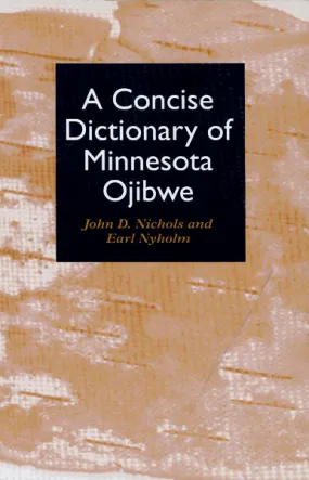 A Concise Dictionary of Minnesota Ojibwe